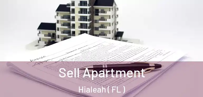  Sell Apartment Hialeah ( FL )