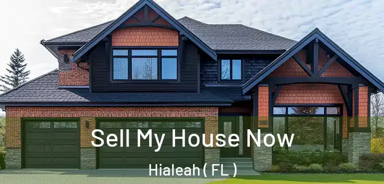  Sell My House Now Hialeah ( FL )