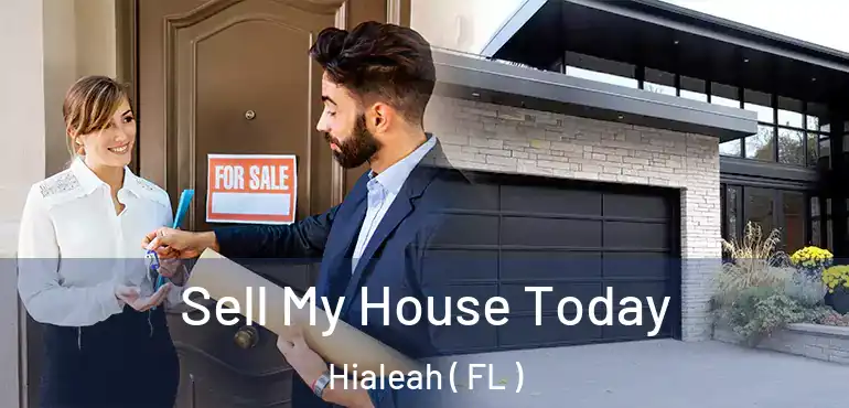  Sell My House Today Hialeah ( FL )